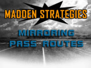 madden strategies mirroring pass routes