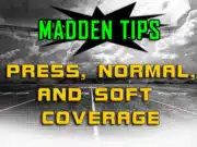 Press, Normal, and Soft Coverage madden tip press normal soft coverage