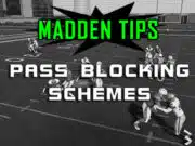 Pass Protection Schemes madden tips pass blocking schemes