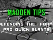 Defending I-Form Pro – Quick Slants madden tips defending i form pro quick slants