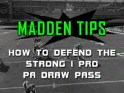 How to Defend the Strong I Pro PA Draw Pass madden tips how defend strong i pa draw pass