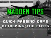 Quick Passing Game – Attacking the Flats madden tips quick passing game attacking the flats