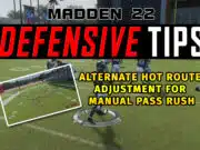 Alternate Hot Route Adjustment For Manual Pass Rush madden 22 defensive tips alternate hot route adjustment for manaul pass rush
