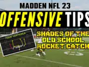 Shades Of The Old-School Rocket Catch madden nfl 23offensive tips shades of old school rocket catch