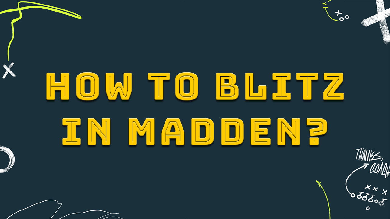 How to Blitz in Madden?