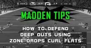 Madden Tips: How To Defend Deep Outs Using Zone Drops Curl Flats
