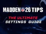 Madden NFL 26 Tips: The Ultimate Settings Guide