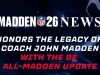 Madden NFL 26 honors the legacy of Coach John Madden with the Be All-Madden update All Madden Update