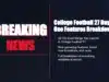 College Football 27: Team Ratings: Top 10 Rankings College Football 27 Team Ratings