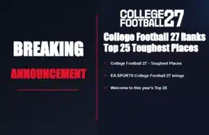 College Football 27: Ranks Top 25 Toughest Places College Football 27 - Toughest Places To Play